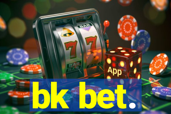 bk bet.